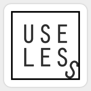 Useless Sticker